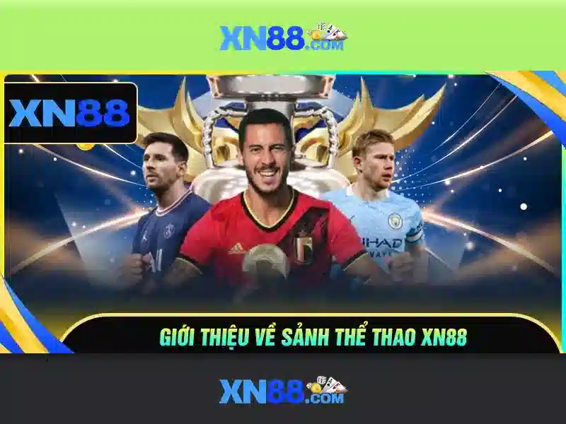 Lợi ích khi chọn xn88