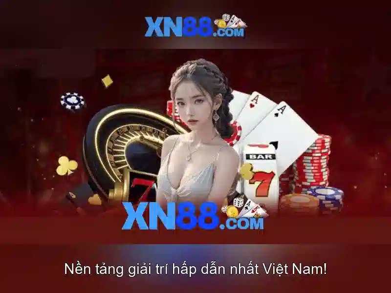 xn88: Nền tảng giải trí và cá cược trực tuyến hàng đầu 1 Đăng Nhập